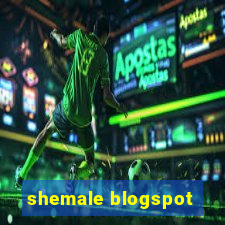 shemale blogspot